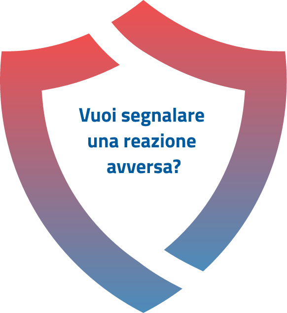 vuoi segnalare una reazione avversa?
